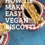 How to make Easy Vegan Biscotti