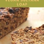 Vegan Sultana Loaf slice