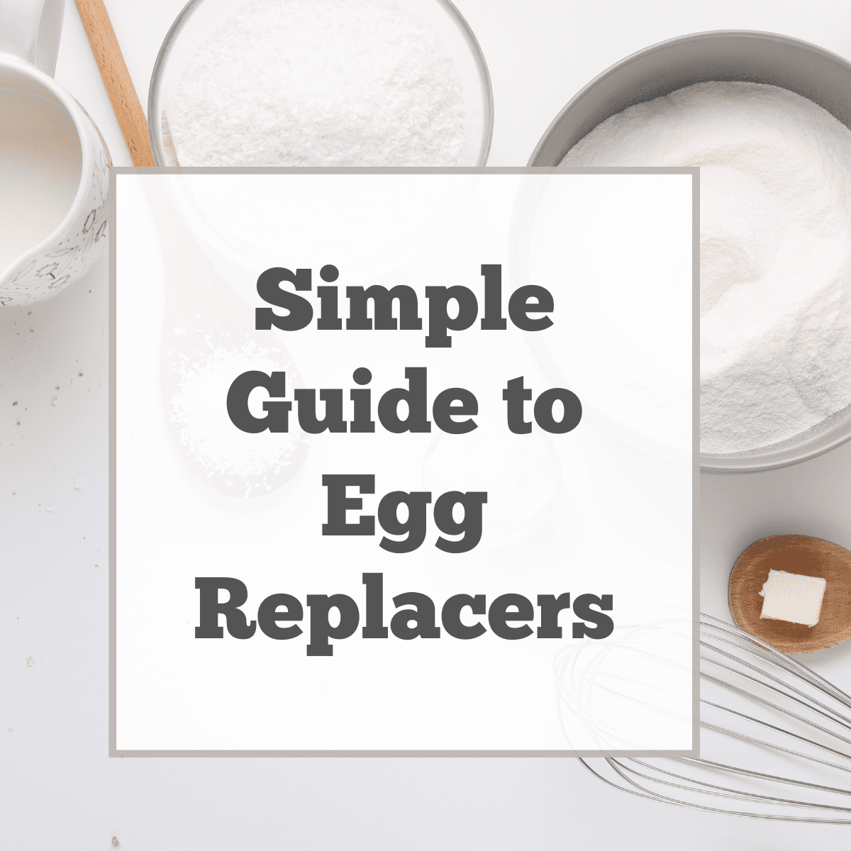 Vegan egg replacers.