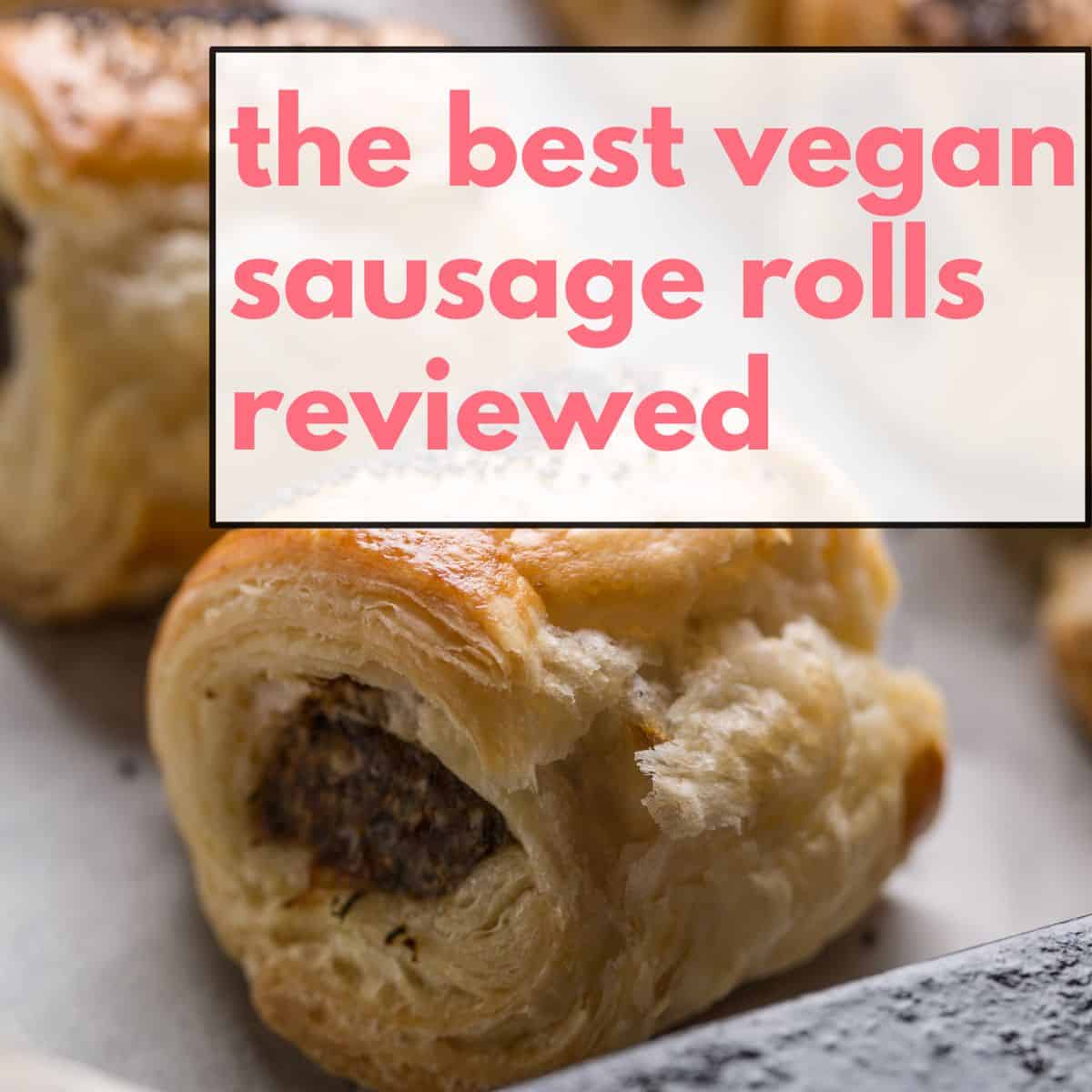 Taste Testing Supermarket Vegan Sausage Rolls