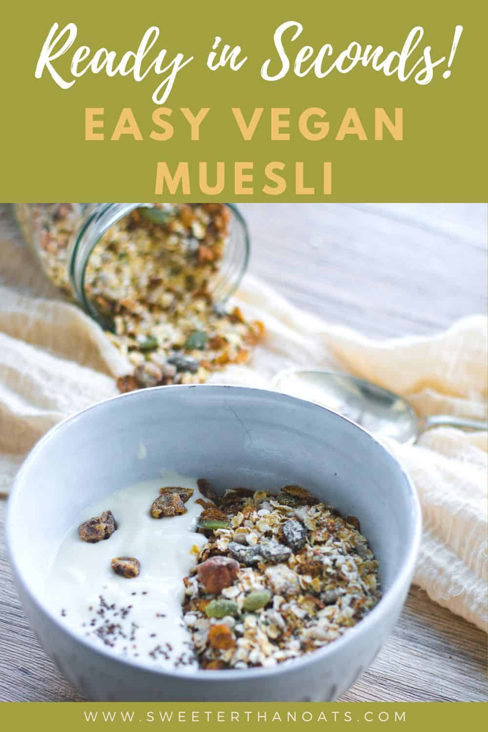 Easy Vegan Muesli Recipe Ready in Seconds! Sweeter Than Oats