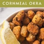 Spicy Cornmeal Okra pin