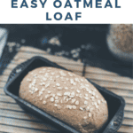 Oatmeal loaf pinterest pin.